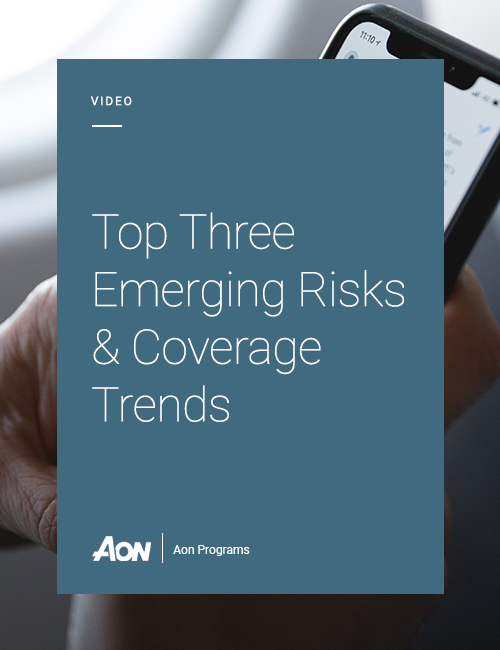 Top Three Emerging Risks & Coverage Trends